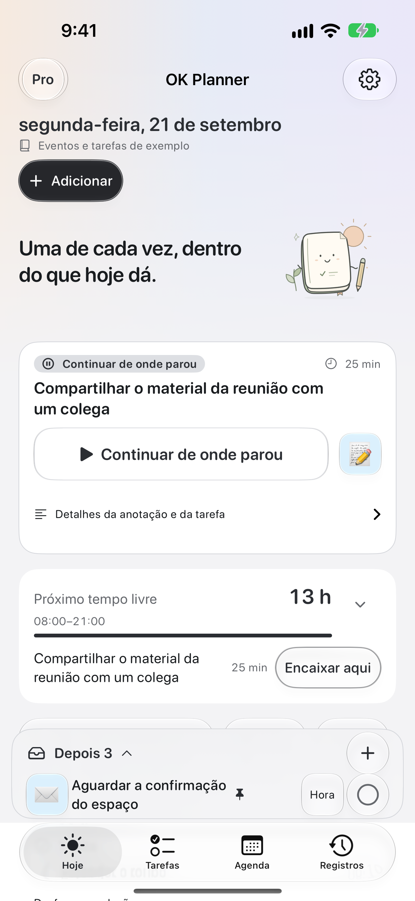 A tela Hoje do OK Planner, com a próxima coisa a fazer e o tempo livre em volta