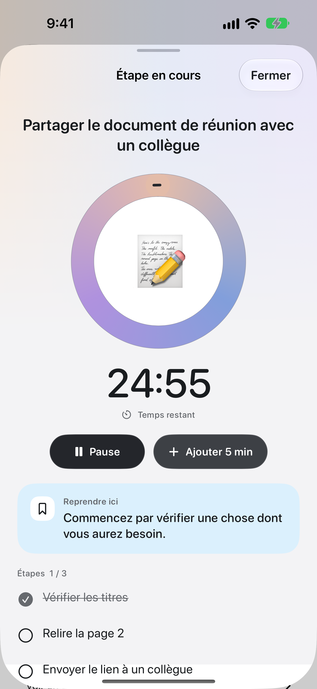 Le minuteur de concentration pour l’étape en cours, avec le temps restant, la pause, cinq minutes de plus et la note pour reprendre