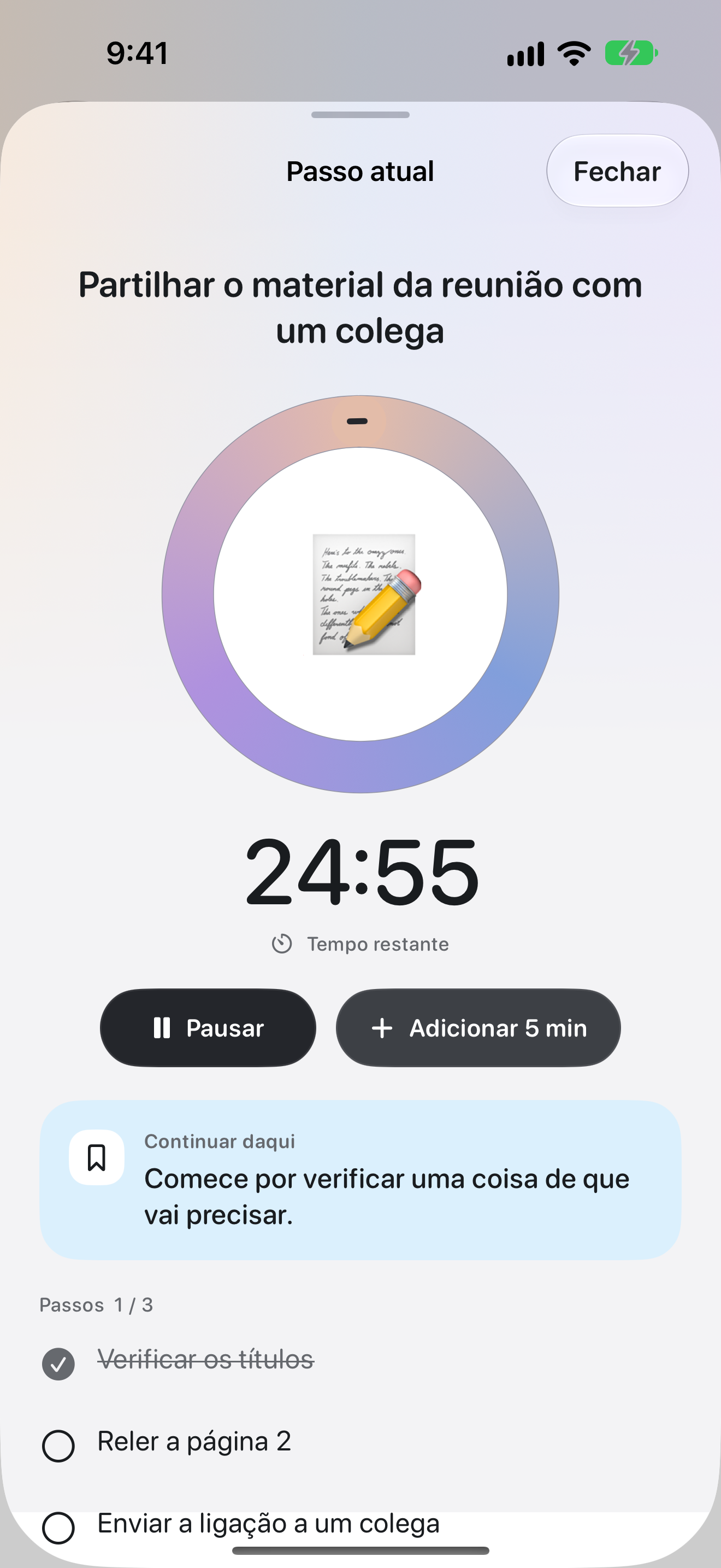 O temporizador de foco do passo atual, com tempo restante, pausa, mais cinco minutos e a nota para continuar